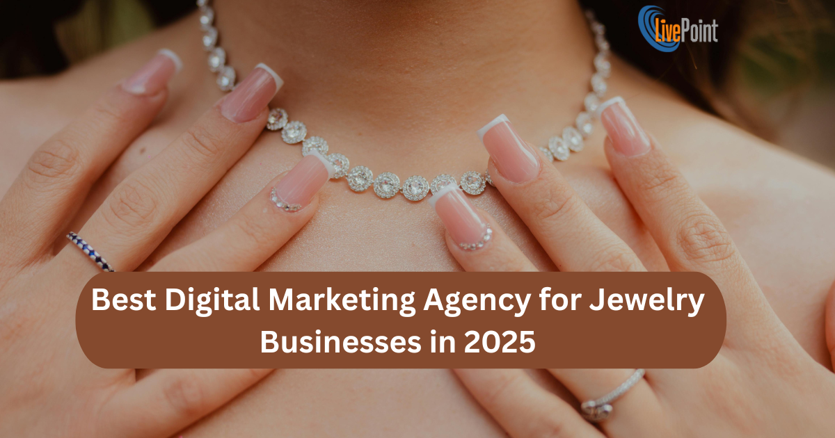 Best Digital Marketing Agency for Jewelry Businesses in 2025